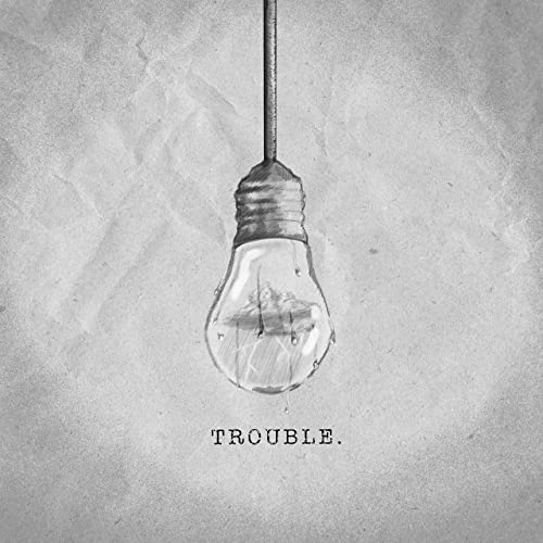 Welshly Arms — Trouble cover artwork