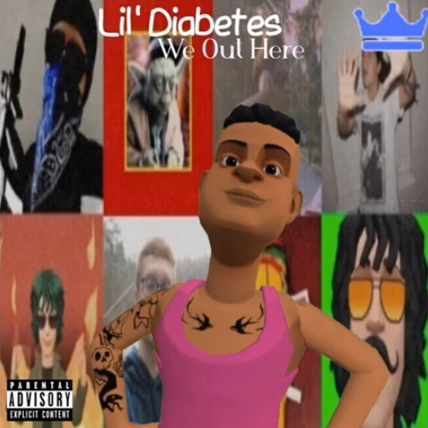 Lil Diabetes We Out Here cover artwork