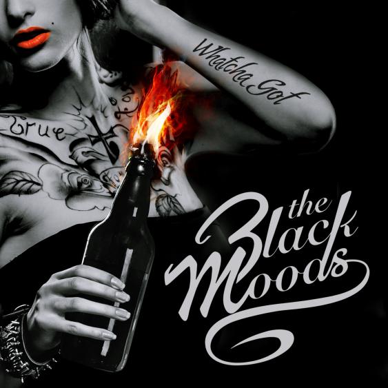 The Black Moods Whatcha Got cover artwork