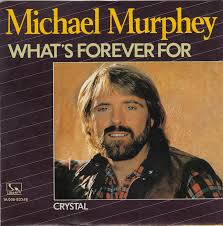 Michael Murphey What&#039;s Forever For? cover artwork