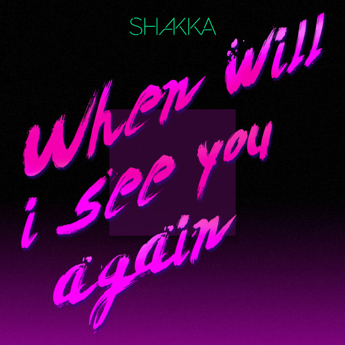 Shakka — When Will I See You Again cover artwork