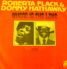 Roberta Flack & Donny Hathaway — Where Is the Love cover artwork