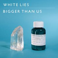 White Lies Bigger Than Us cover artwork
