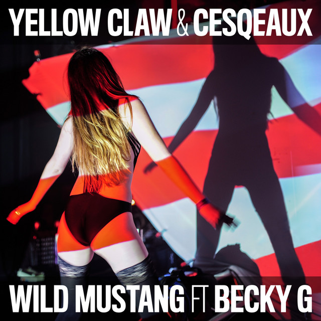 Yellow Claw ft. featuring Becky G Wild Mustang cover artwork