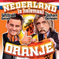 Wilfred Genee & Johan Derksen — Nederland is Helemaal Oranje cover artwork