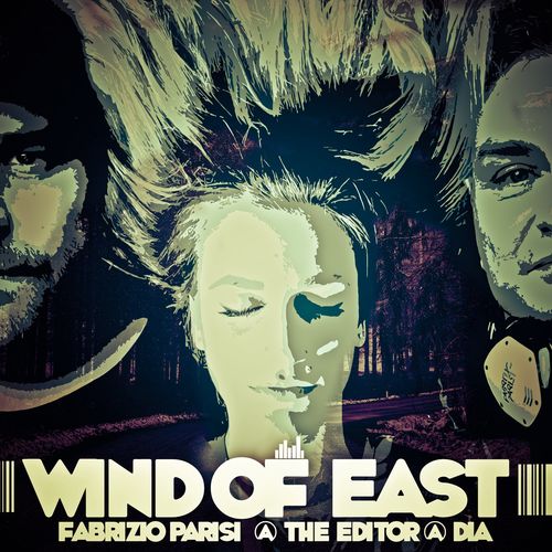 Fabrizio Parisi, The Editor, & DIA Wind Of East cover artwork