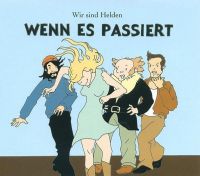 Wir Sind Helden — Wenn Es Passiert cover artwork