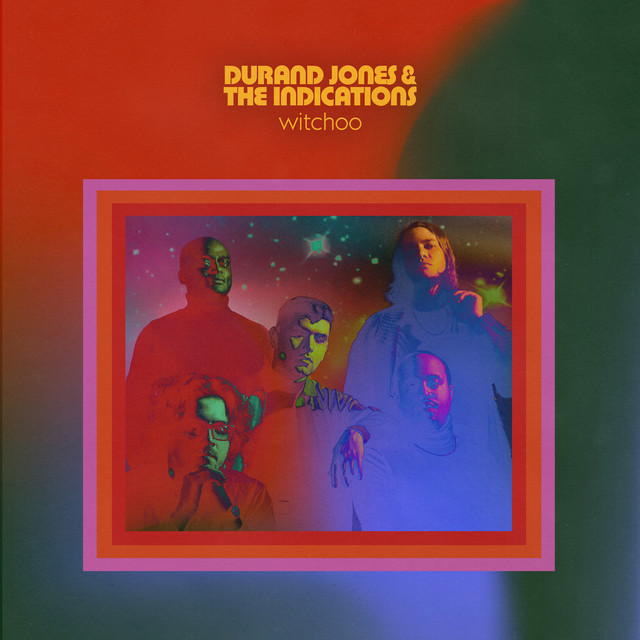 Durand Jones &amp; The Indications & Aaron Frazer — Witchoo cover artwork