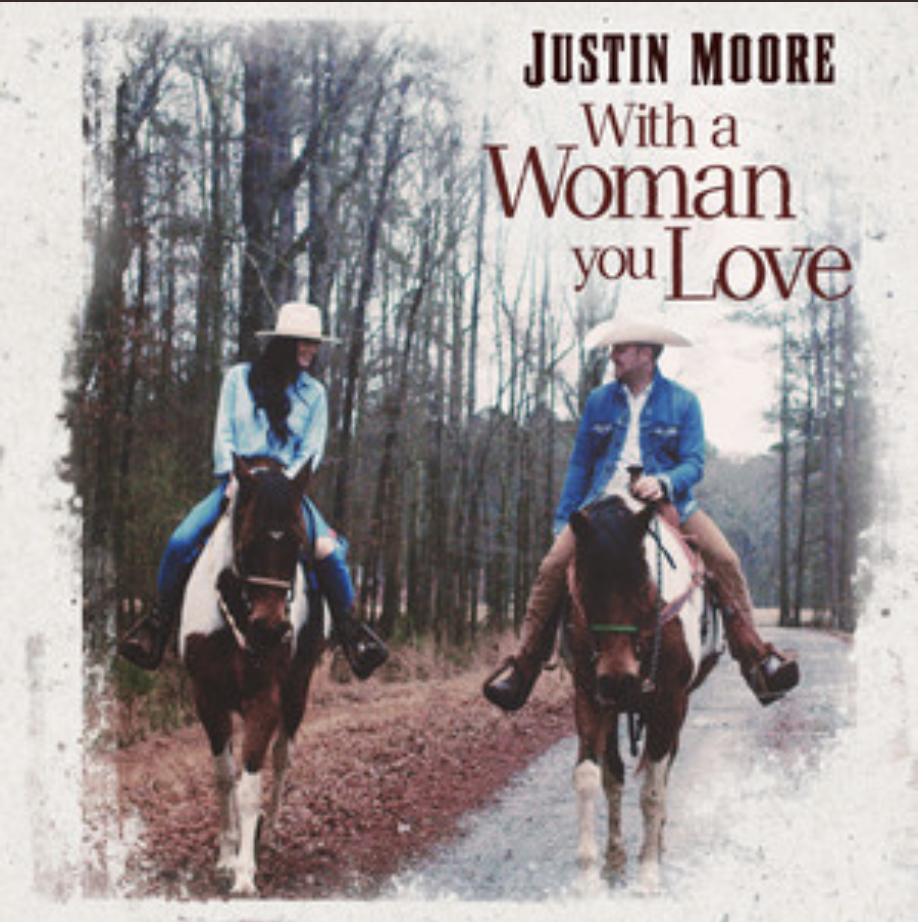 Justin Moore With A Woman You Love cover artwork