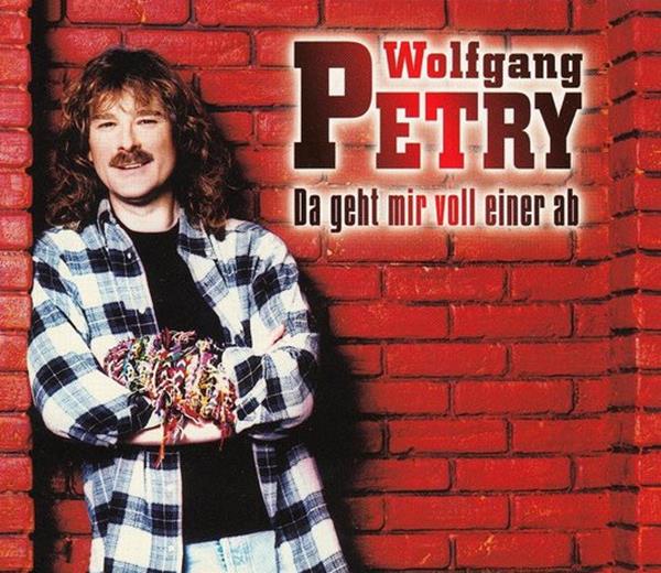Wolfgang Petry — Da geht mir voll einer ab cover artwork