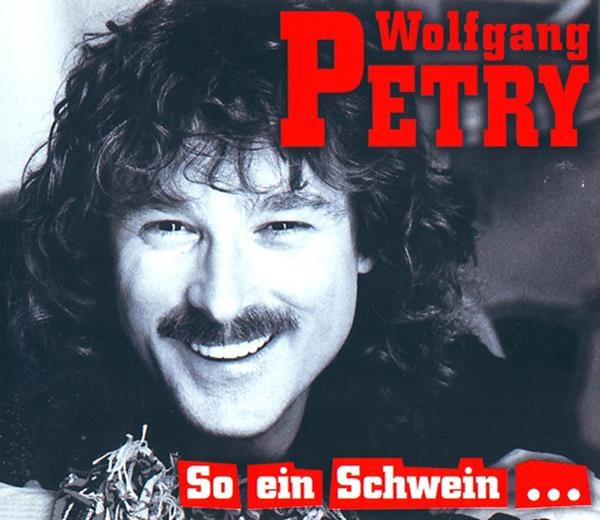 Wolfgang Petry — So ein Schwein... cover artwork