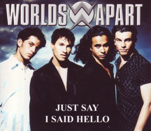 Worlds Apart — Just Say I Said Hello cover artwork