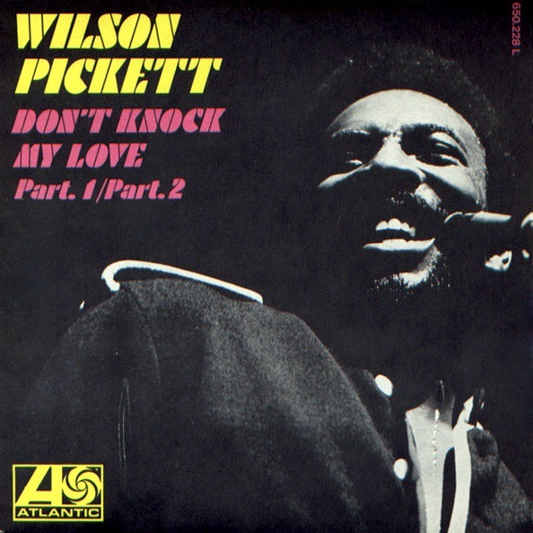 Wilson Pickett — Don&#039;t Knock My Love cover artwork