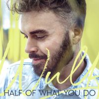Wulf — Half Of What You Do cover artwork
