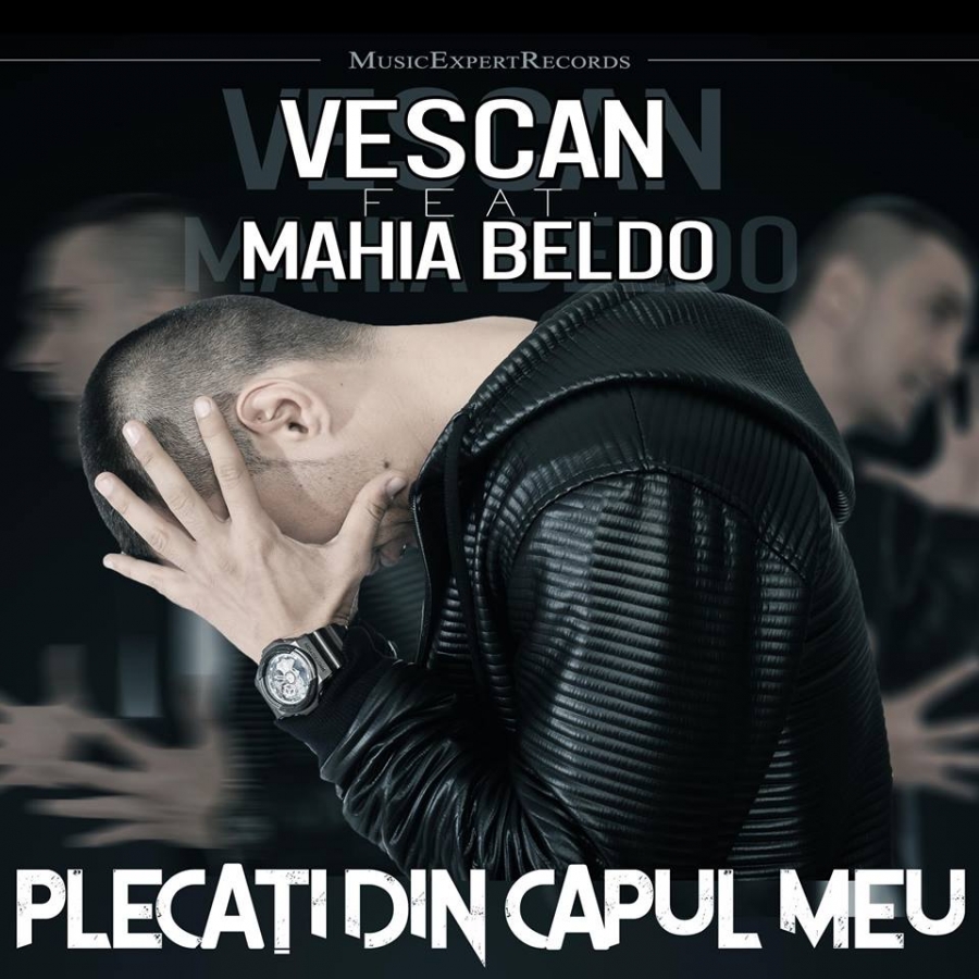 Vescan featuring Mahia Beldo — Plecati Din Capul Meu cover artwork