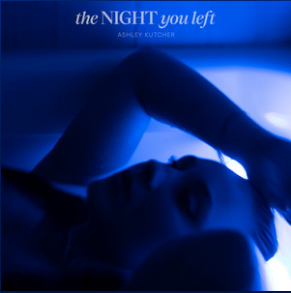 Ashley Kutcher The Night You Left cover artwork