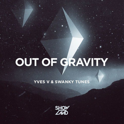 Yves V & Swanky Tunes — Out Of Gravity cover artwork