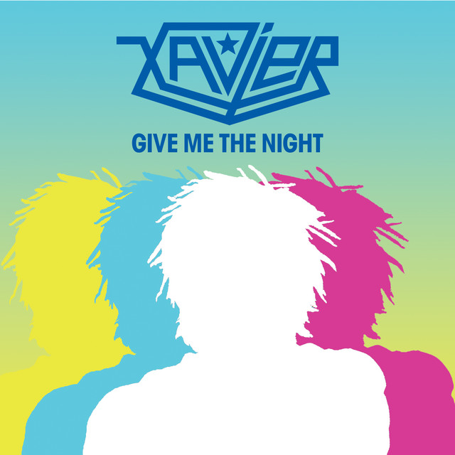 Xavier Give Me The Night cover artwork