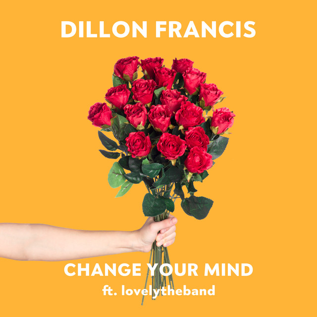 Dillon Francis featuring lovelytheband — Change Your Mind cover artwork
