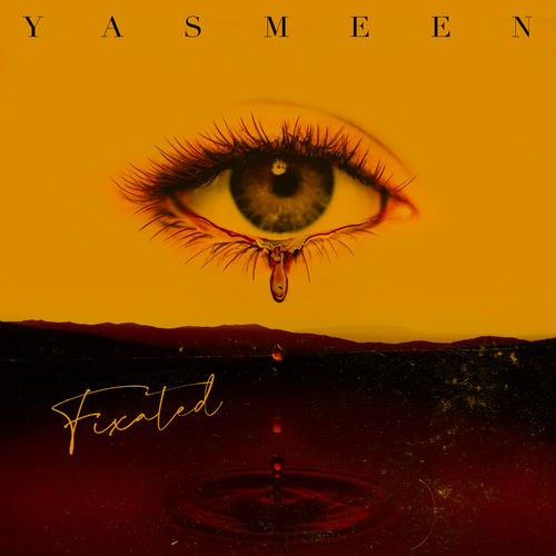 Yasmeen Fixated cover artwork