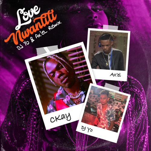 CKay ft. featuring Dj Yo! & AX&#039;EL love nwantiti (ah ah ah) (Remix) cover artwork