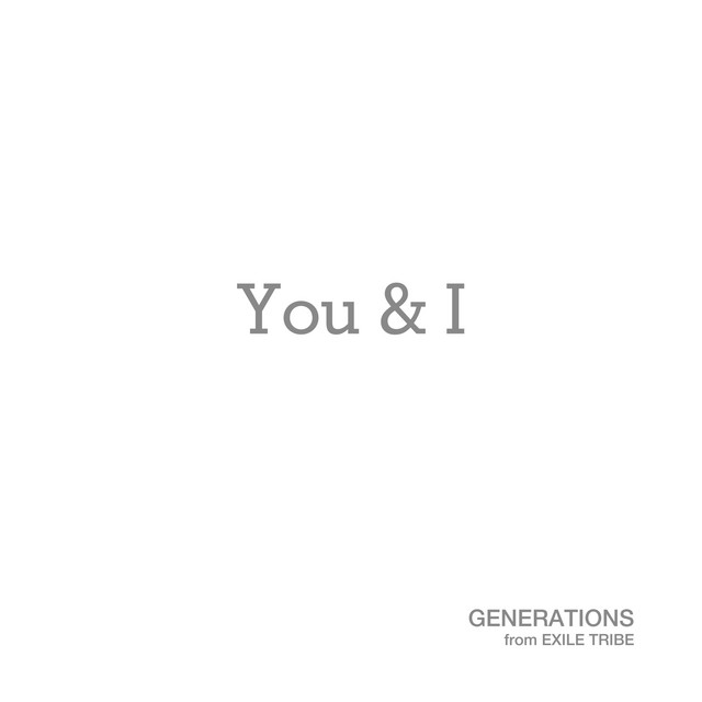 GENERATIONS from EXILE TRIBE — You &amp; I cover artwork