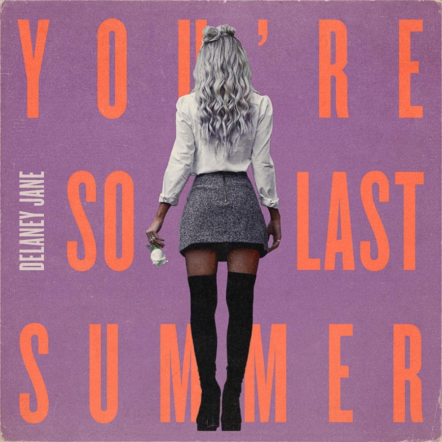 Delaney Jane — You&#039;re So Last Summer cover artwork
