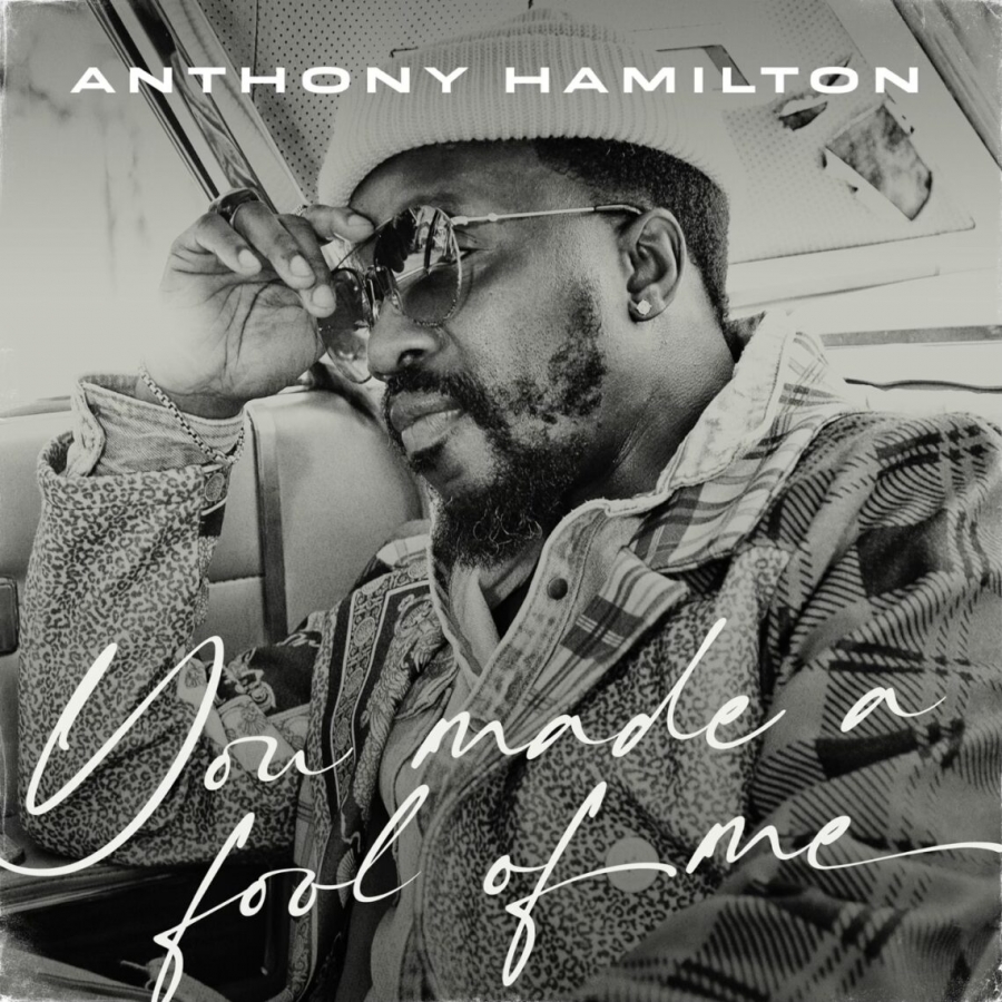 Anthony Hamilton — You Made A Fool Of Me cover artwork