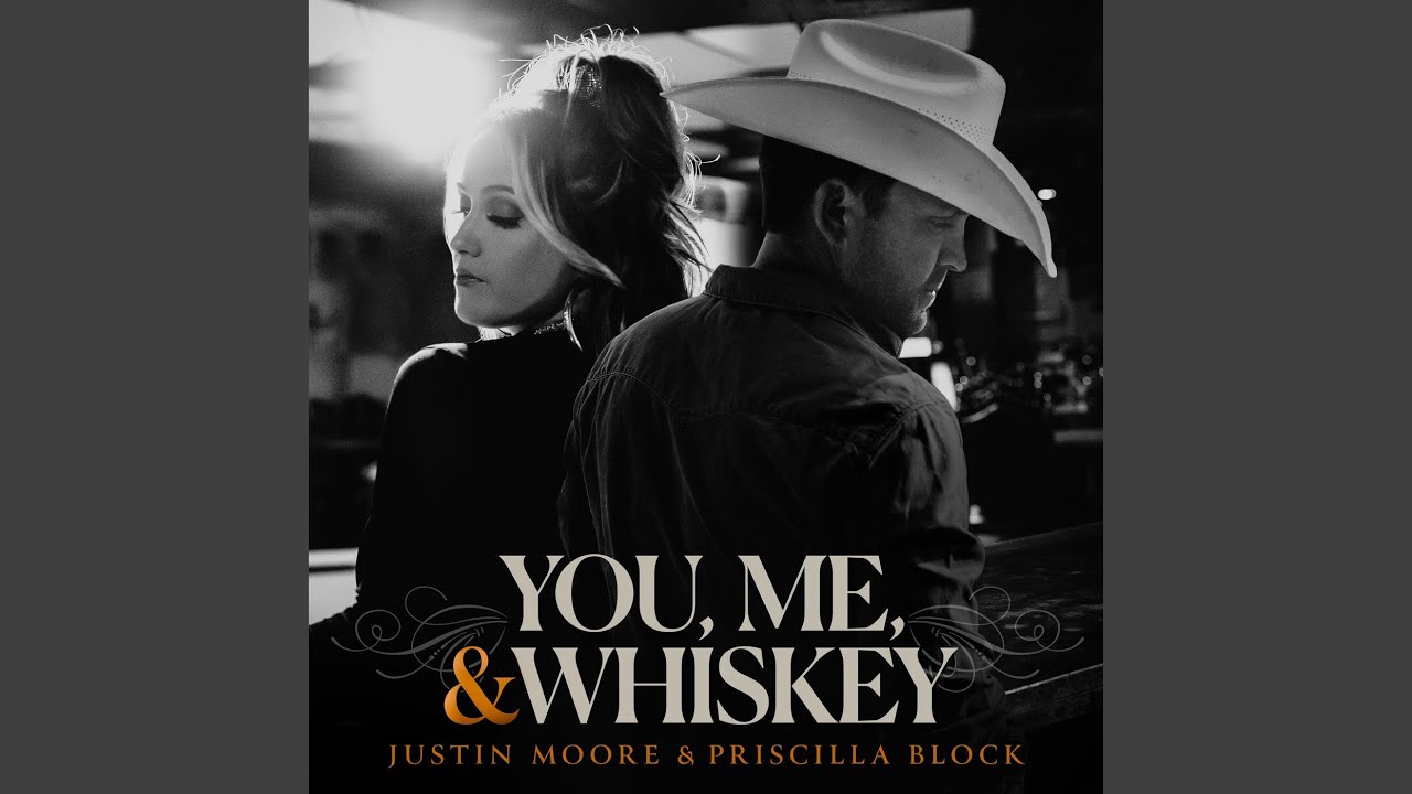 Justin Moore featuring Priscilla Block — You, Me, And Whiskey cover artwork