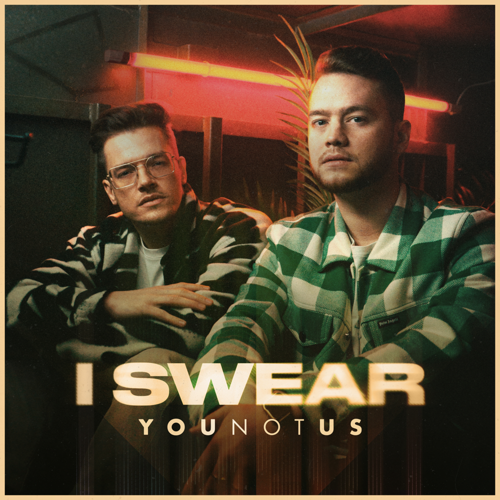 YouNotUs — I Swear cover artwork