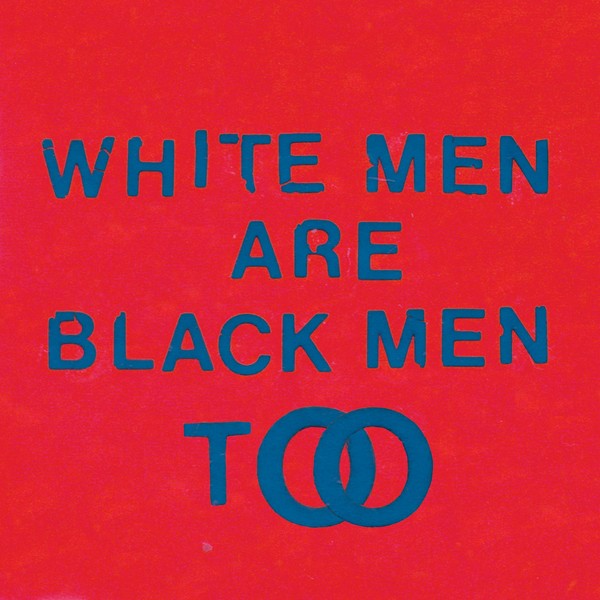 Young Fathers White Men Are Black Men Too cover artwork