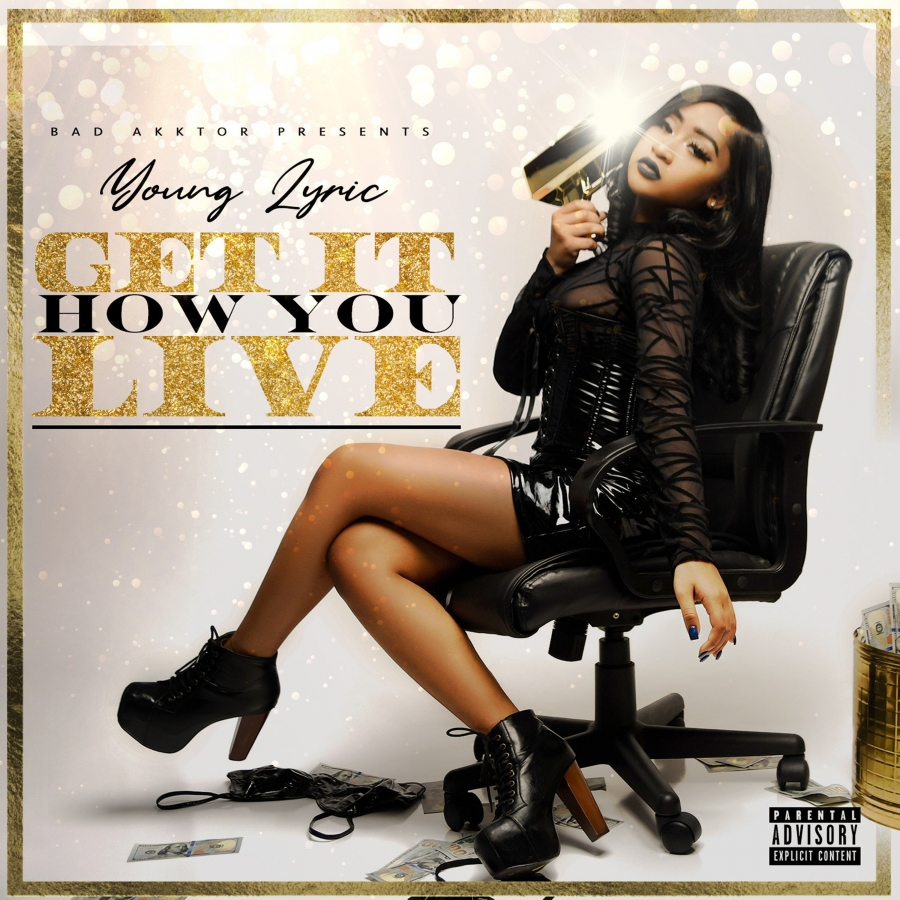 Young Lyric — Get It How You Live cover artwork