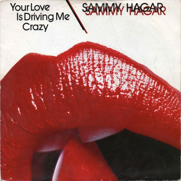 Sammy Hagar Your Love Is Driving Me Crazy cover artwork