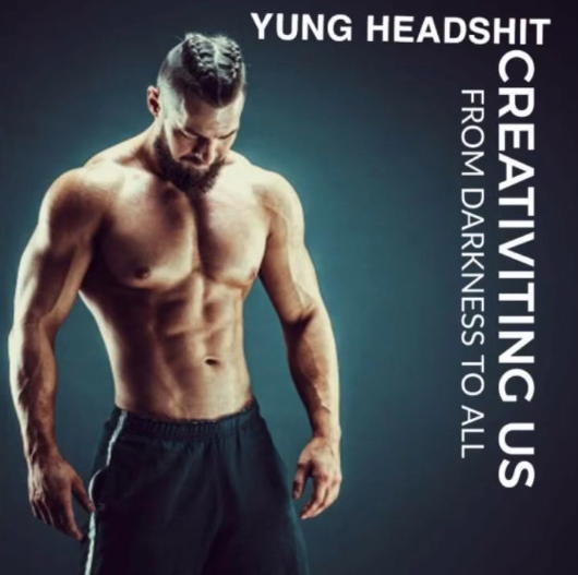 Yung Head$hit Creativiting Us From Darkness To All cover artwork