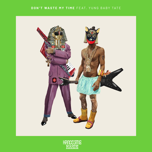 Handsome Habibi & Baby Tate Don&#039;t Waste My Time cover artwork