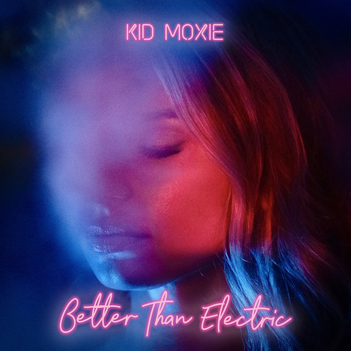 Kid Moxie Better Than Electric cover artwork