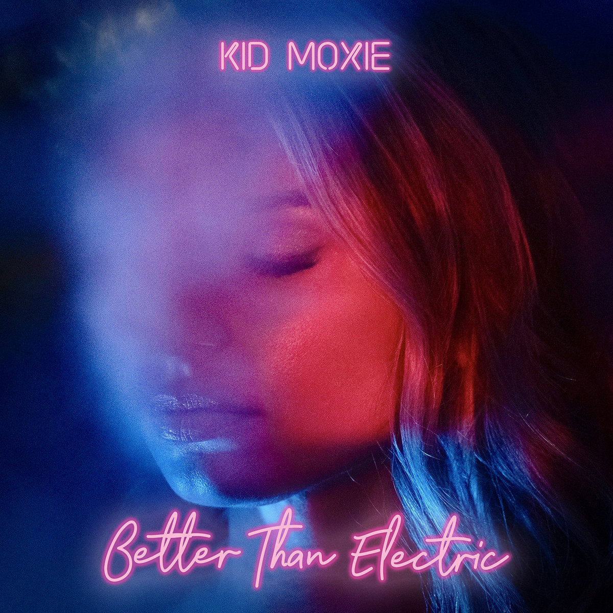 Kid Moxie — Better Than Electric cover artwork