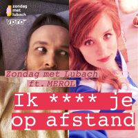 Zondag met Lubach featuring MEROL — Ik **** Je Op Afstand cover artwork