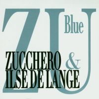 Zucchero & Ilse DeLange — Blue cover artwork