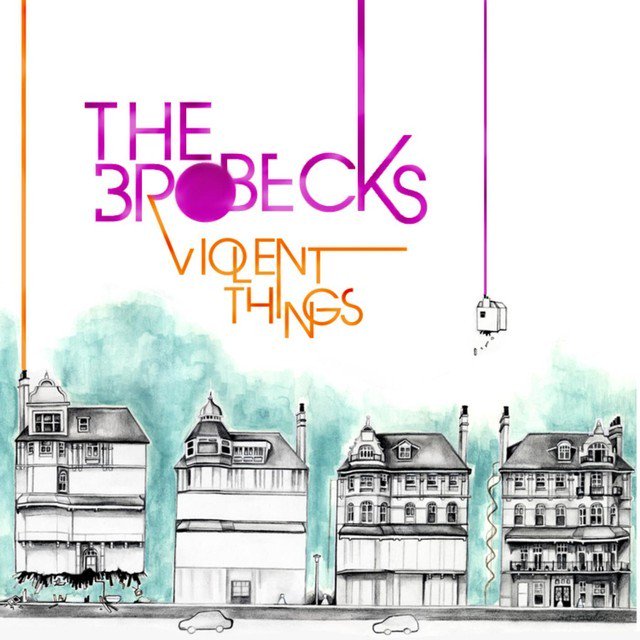 The Brobecks Violent Things cover artwork